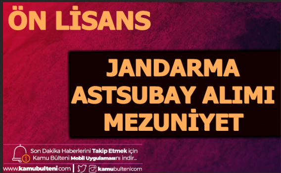 Jandarma Astsubay Alımı Ön Lisans Mezuniyet Şartı 1