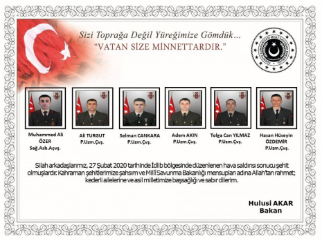 MSB İsimlerini ve Fotoğraflarını Paylaştı: İşte İdlip Şehitlerimiz 4