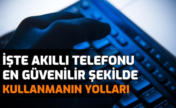 Akıllı Telefonunuzu Güvenilir Şekilde Kullanmanın 12 Yolu 1