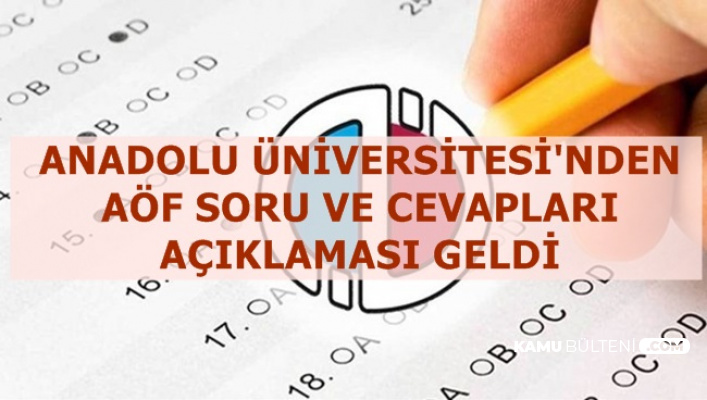 Anadolu Üniversitesi'nden AÖF Soru ve Cevapları Açıklaması (E Kampüs)