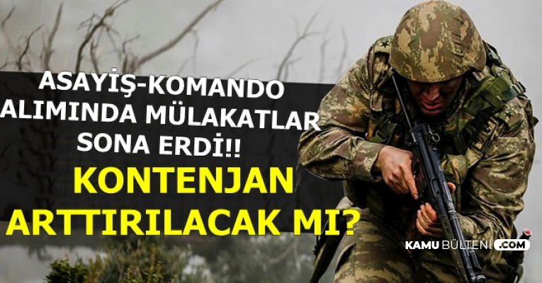 Jandarma 22 Bin Asayiş Komando Uzman Erbaş Alımı Mülakatları Bitti- Kontenjan Arttırılacak mı?