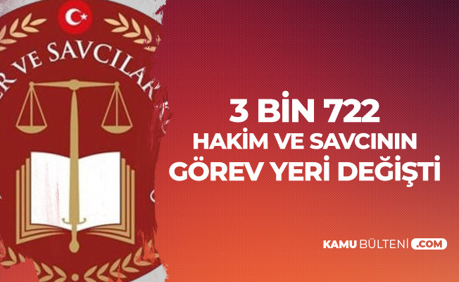 HSK Kararnamesi Yayımlandı! 3 bin 722 Hakim ve Savcı'nın Görev Yeri Değişti