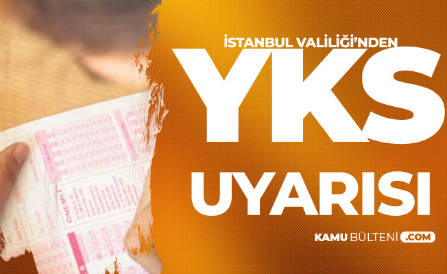 İstanbul Valiliği'nden '2019 YKS' Açıklaması
