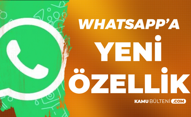 Whatsapp'ta Yeni Özellik! Yakında Geliyor