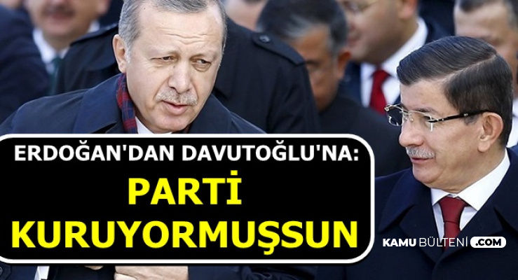Erdoğan "Parti Kuruyormuşsun" Dedi-İşte Davutoğlu'nun Cevabı