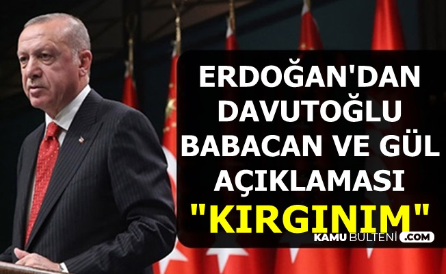 Erdoğan'ın Ali Babacan-Ahmet Davutoğlu-Abdullah Gül'e Karşı Tutumu