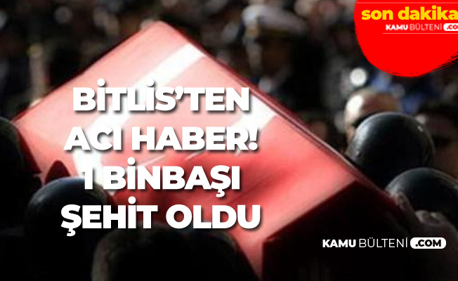 Son Dakika: Bitlis'ten Kahreden Şehit Haberi