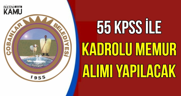 55 KPSS ile Belediyeye Kadrolu Memur Alınacak