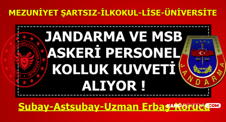 29 Temmuz 2019 Güncel MSB Asker ve Jandarma Alımı (Astsubay-Subay-Uzman Erbaş-Korucu)