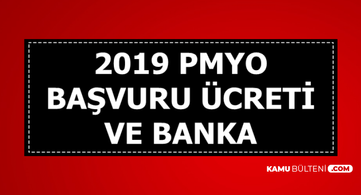 2019 PMYO Başvuru Ücretine Zam-İşte Anlaşmalı Banka