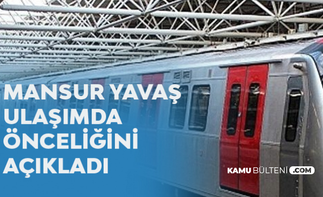 Mansur Yavaş'tan 'Metro' Açıklaması: Önceliğimiz Esenboğa Metrosu Olacak