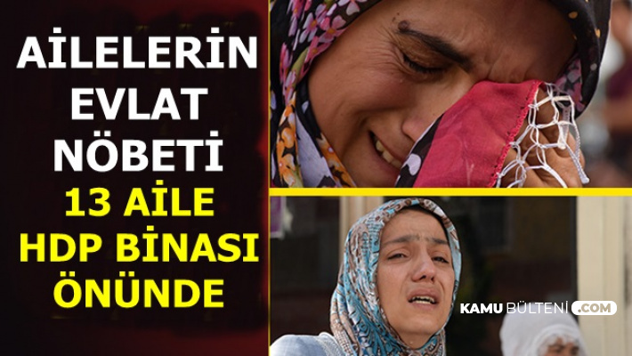 HDP Binası Önünde Eylem Yapan Aile Sayısı 13 Oldu: Evlatlarımızı Verin