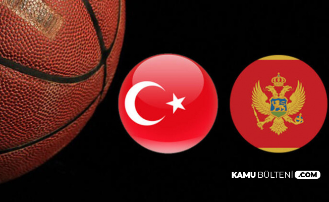 Türkiye: 79 Karadağ: 74 Maç Özeti