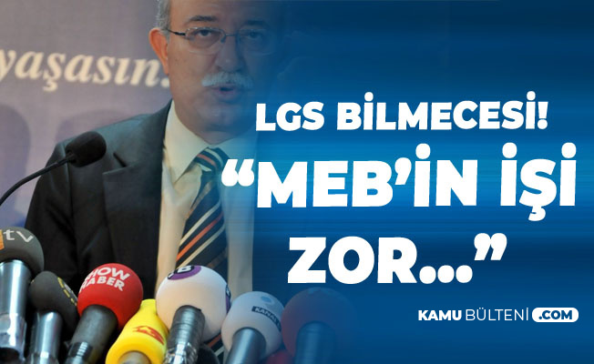 İsmail Koncuk'tan 'LGS' Hatırlatması: MEB'in İşi Zor