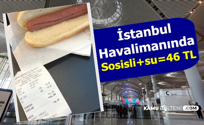 İstanbul Havalimanı'nda Sosisli+Su 46 TL