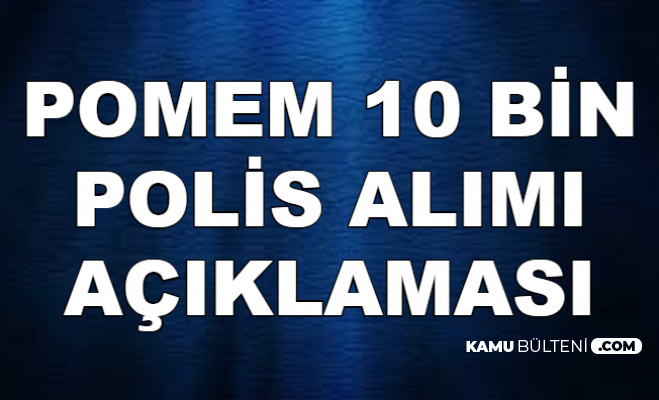 Süleyman Soylu'dan POMEM 10 Bin Polis Alımı Açıklaması Geldi