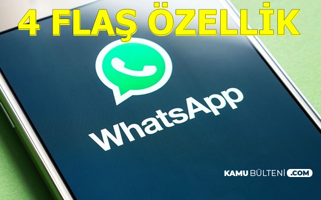 WhatsApp'a 4 Flaş Özellik