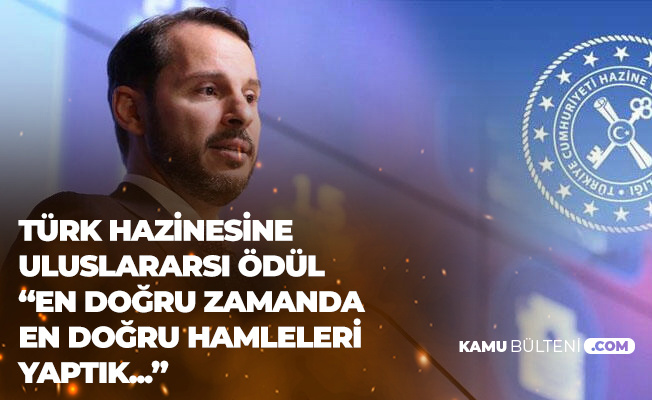 Hazine Bakanı Albayrak Açıkladı: Türk Hazinesine Uluslararası Ödül Verildi