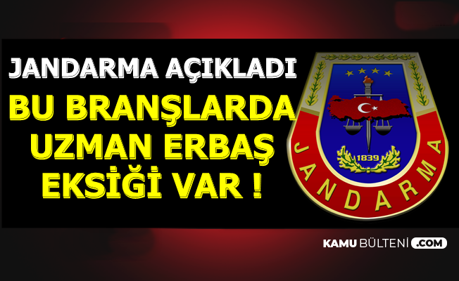 Jandarma'dan Uzman Erbaş Açıklaması: Bu Branşlarda Eksik Var