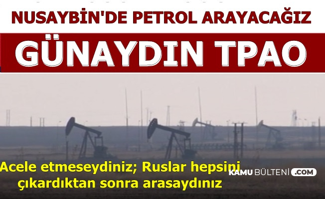 TPAO Nusaybin'de Petrol Arayacak