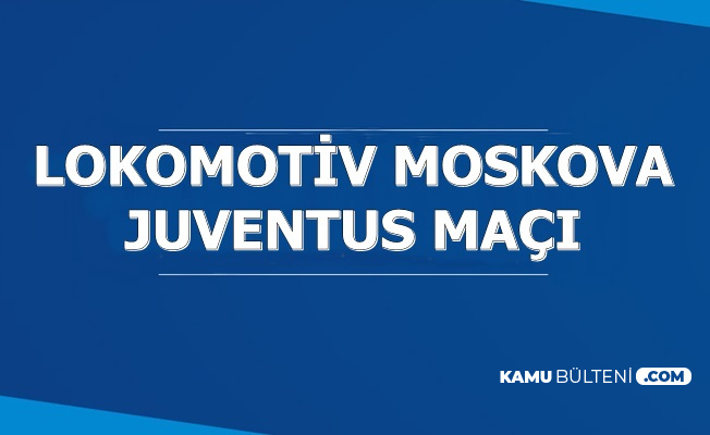 Lokomotiv Moskowa: 1 Juventus: 2 Maç Detayı ve Puan Durumu