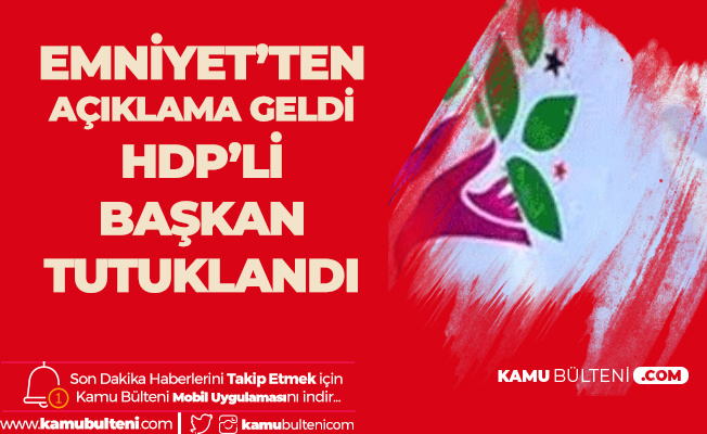 HDP'li Van İpek Yolu Belediye Başkanı Tutuklandı