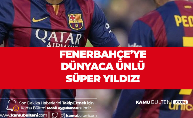 Fenerbahçe'ye Dünyaca Ünlü Süper Yıldız! İlk Görüşme Olumlu Geçti