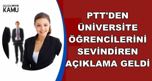 PTT'den Üniversite Öğrencilerine Müjde