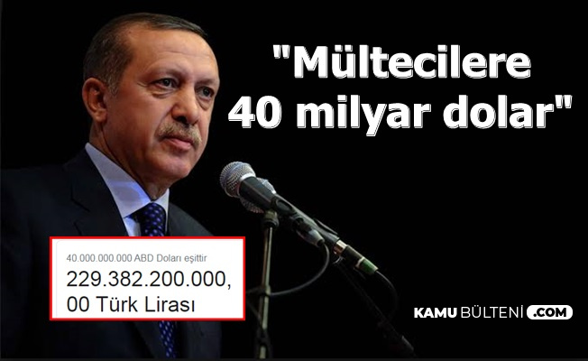 Cumhurbaşkanı Erdoğan: "Mültecilere 40 Milyar Doları Aşkın Para Harcadık"