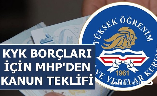 KYK Kredi Borçları İçin MHP'den Kanun Teklifi Geldi