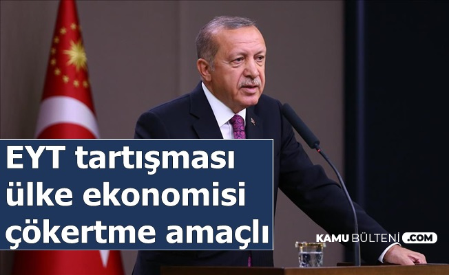 Erdoğan'dan Yeni EYT Açıklaması
