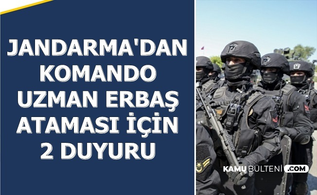 Son Dakika.. Jandarma Komando Uzman Erbaş Atama İlanı