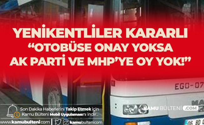 Sincan Yenikentliler Cuma Günü Ankara Büyükşehir Belediyesi Meclis Toplantısını Takip Edecek! "Otobüse Onay Çıkmazsa Oy Yok!"