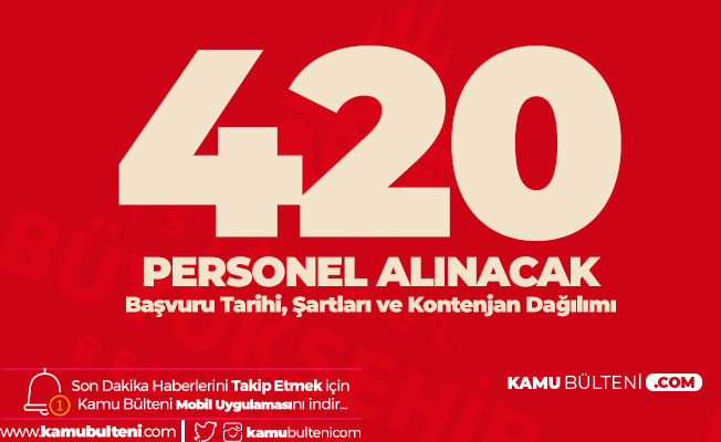 İstanbul Büyükşehir Belediye Başkanlığı'na 420 Yeni Personel Alımı Yapılacak - İBB Personel Alımı Şartları Belli Oldu