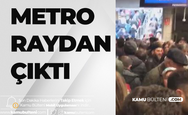 İstanbul'da Metro Raydan Çıktı! Seferler Durdu