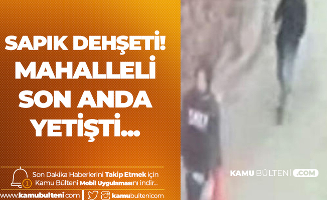 İstanbul'da Sapık Dehşeti! Vatandaşlar Son Anda Yetişti