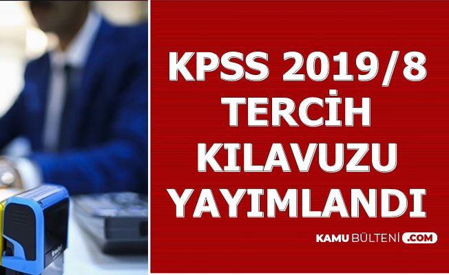 KPSS 2019/8 Tercih Kılavuzu Yayımlandı: Çevre ve Şehircilik Bakanlığı Kamu Personeli Alacak