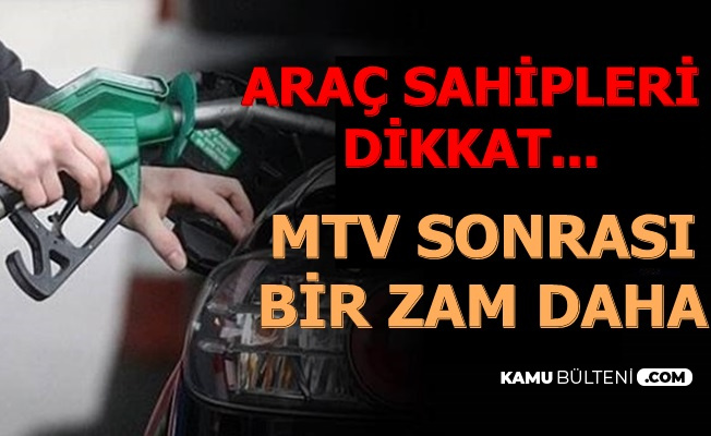 Araç Sahiplerine MTV Zammı Sonrası Bir Kötü Haber Daha: Benzin Motorin ve LPG'ye...