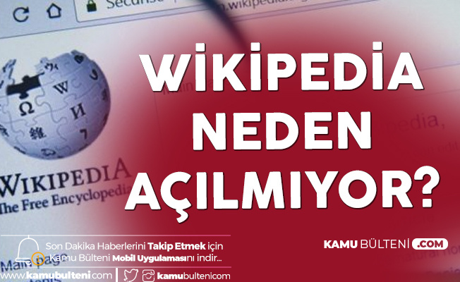 "Wikipedia'nın Erişim Engelinin Bir An Önce Kaldırılmasını Bekliyoruz"