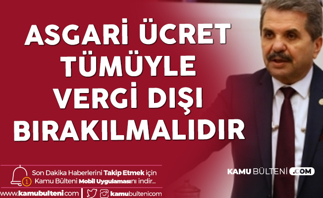 Son Dakika! Antalya Milletvekili Feridun Bahşi'den TBMM'de Asgari Ücret Çağrısı: Tümüyle Vergi Dışı Bırakılmalıdır