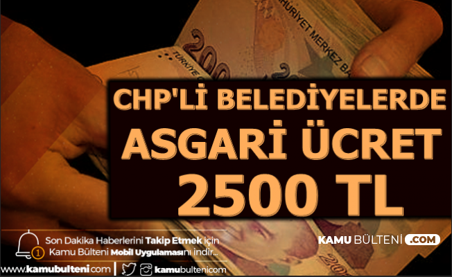 CHP'li Belediyelerde 2020 Asgari Ücret Zammı Belli Oldu