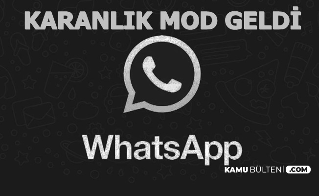 WhatsApp'a Karanlık Mod Geldi (Android İOS Karanlık Mod Nasıl Açılır Apk)