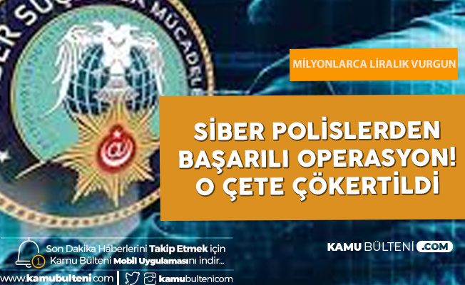 EGM Siber Suçlarla Mücadele Daire Başkanlığı Siber Hırsızları Tek Tek Yakaladı! 33.5 Milyonluk Vurgun Yapmışlar...