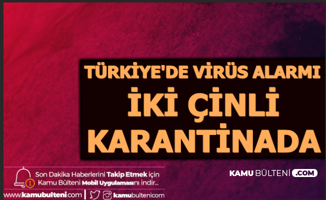 Türkiye'de Corona Virüsü Alarmı