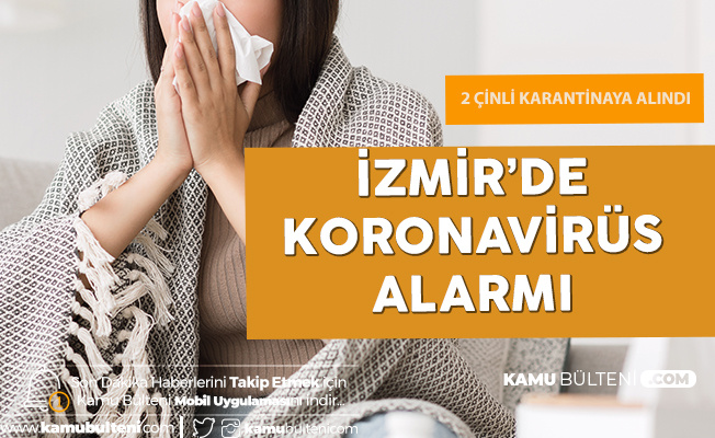 Son Dakika! İzmir'de de Koronavirüs Alarmı