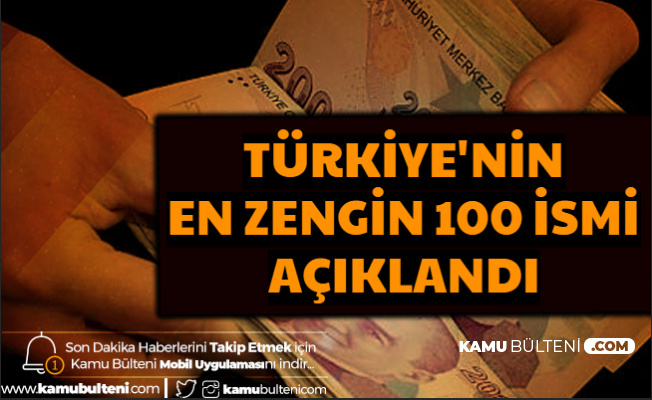 Türkiye'nin En Zenginleri Belli Oldu-İşte 2020 Listesi