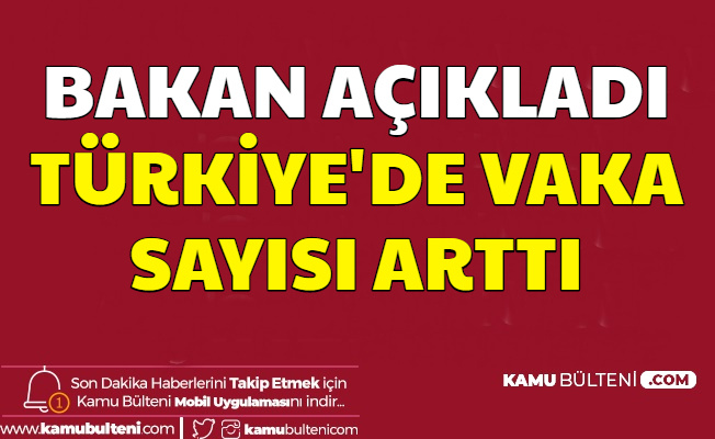 Son Dakika Haberler... Fahrettin Koca: Türkiye'de Corona Virüsü Vaka Sayısı Arttı