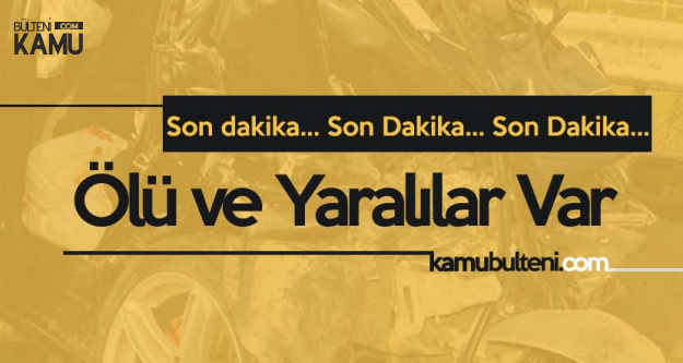 Bursa'da Ters Şerit Faciası! Ölü ve Yaralılar Var