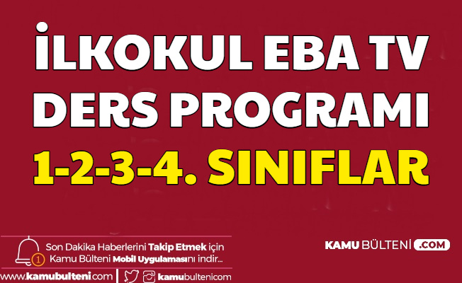 İlkokul EBA Tv 30 Mart 2020 Pazartesi Ders Programı Belli Oldu-1. 2. 3. ve 4. Sınıf Ders Saatleri