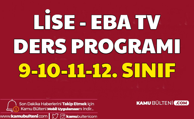 30 Mart 2020 Eba Tv Lise Ders Programı Belli Oldu- 9. 10. 11. ve 12. Sınıf Ders Saatleri